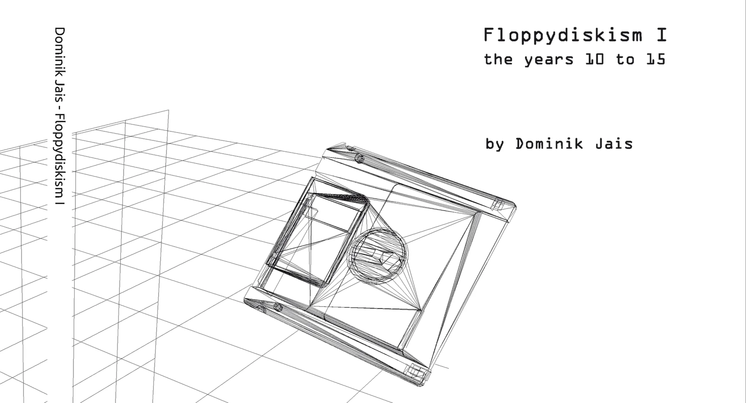 Floppydiskism I: The years 10 to 15 by Dominik Jais